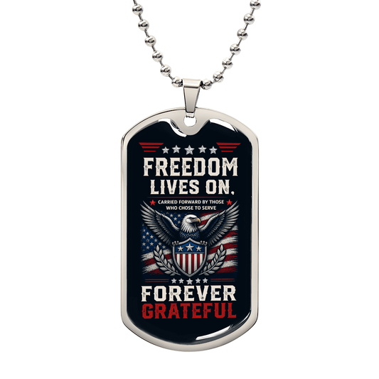 Freedom Lives On Dog Tag – Patriotic Veteran Gift