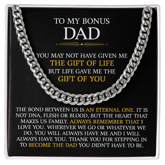 To My Bonus Dad - The Gift Of Life (Cuban Link Chain)