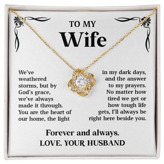 To My Wife – We've Weathered Storms | Love Knot Necklace