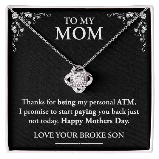 Funny Mom Gift - "Thanks for Being My ATM (Necklace)