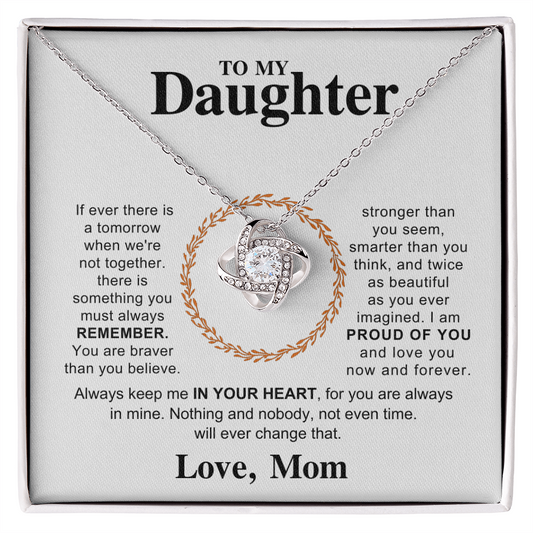 To My Daughter – Always Remember I'm With You | Love Knot Necklace