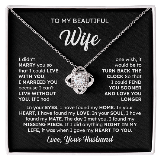 To My Beautiful Wife – Find You Sooner, Love You Longer | Love Knot Necklace