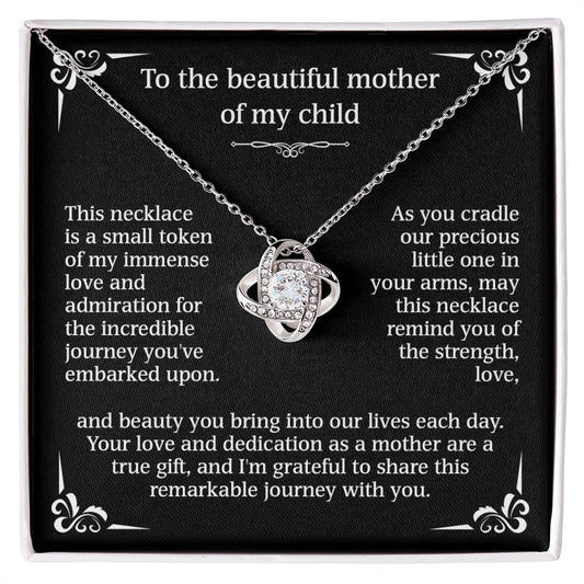 To The Beautiful Mother Of My Child - (Necklace)