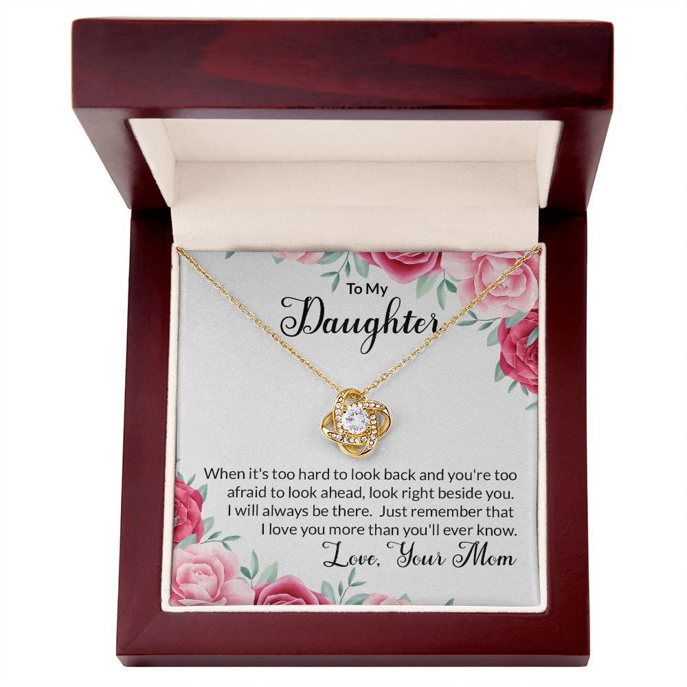 To My Daughter - Look Right Beside You Necklace