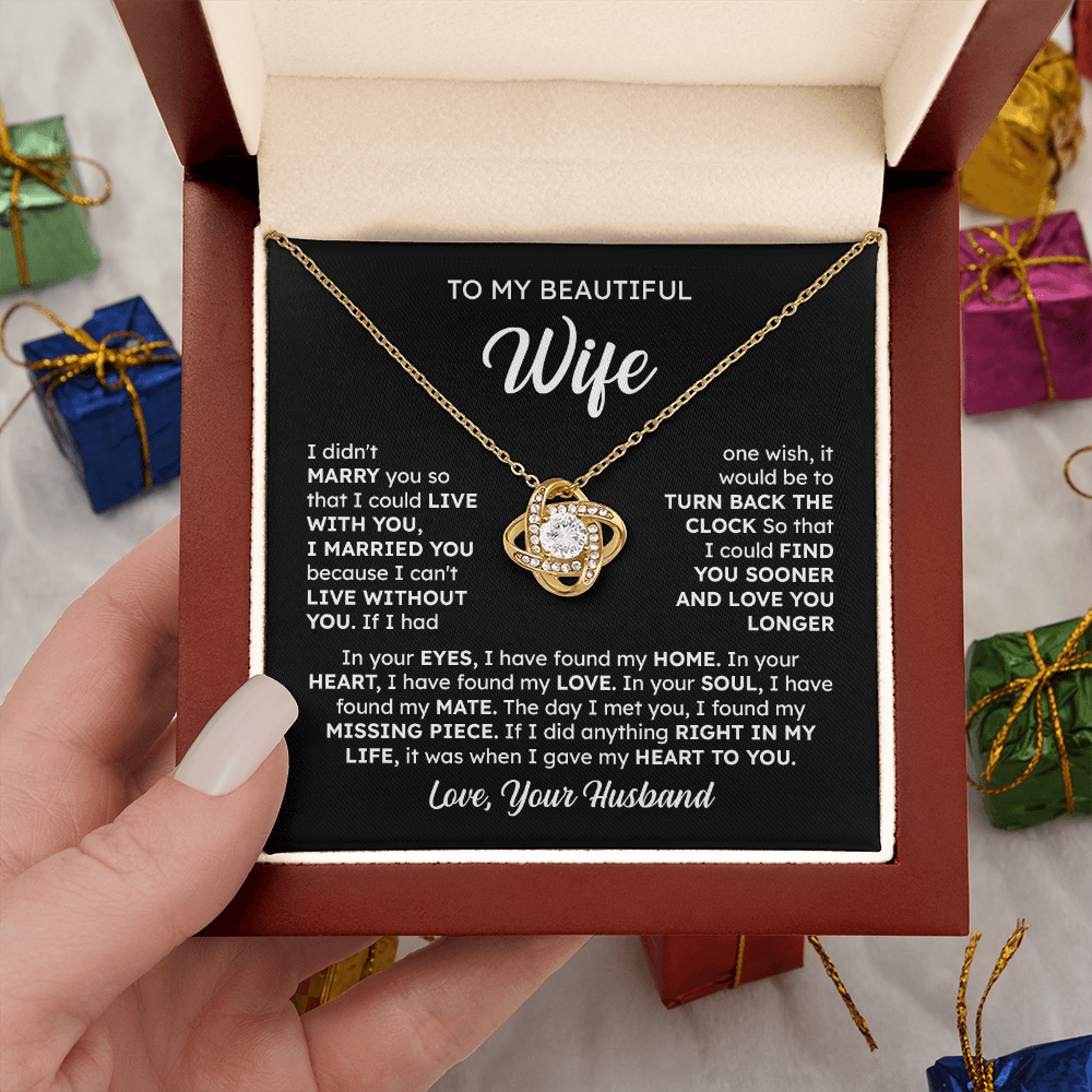 To My Beautiful Wife – Find You Sooner, Love You Longer | Love Knot Necklace