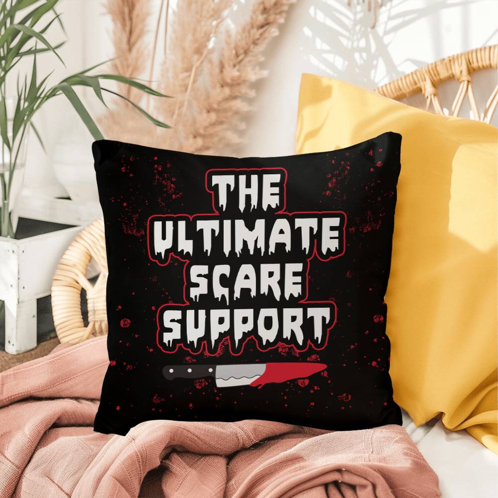 The Ultimate Scare Support (Pillow)