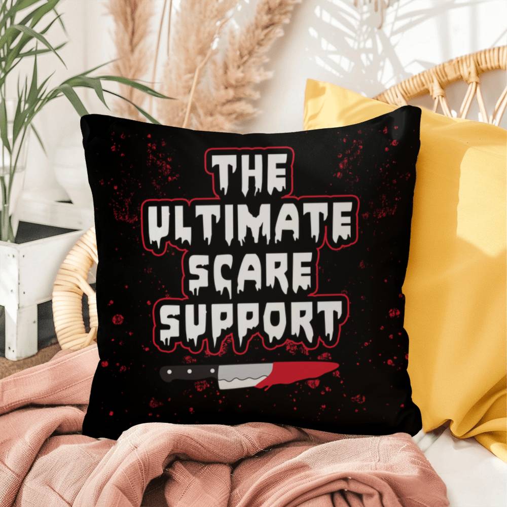 The Ultimate Scare Support (Pillow)