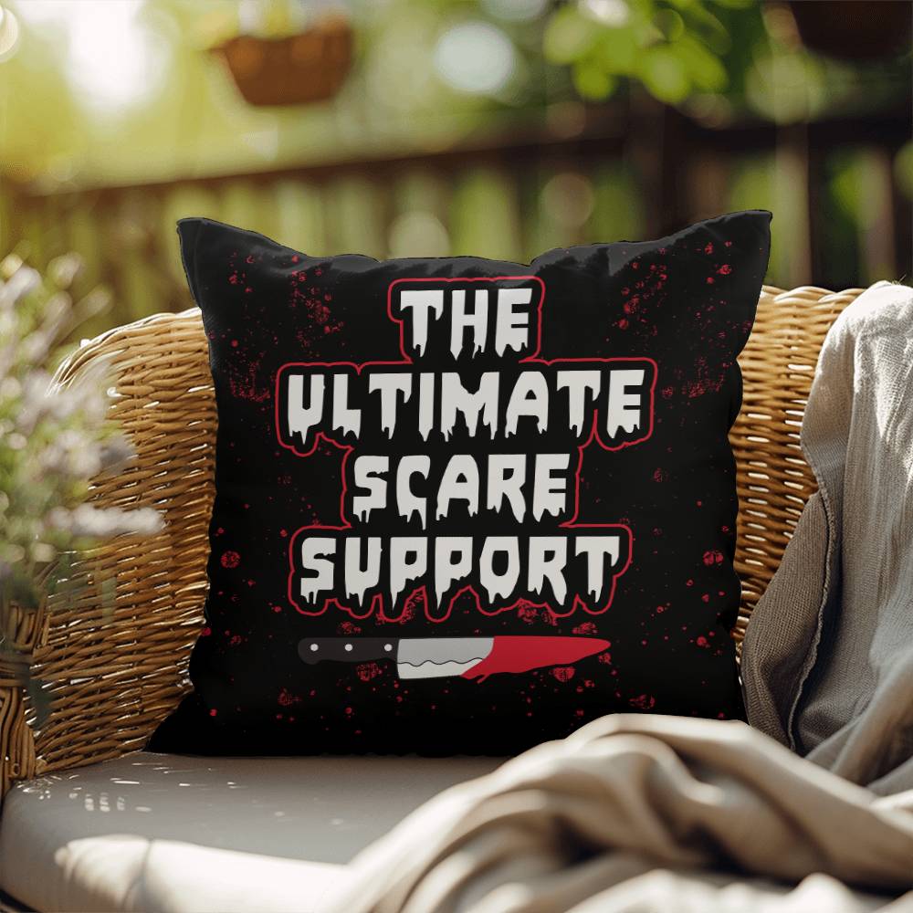 The Ultimate Scare Support (Pillow)
