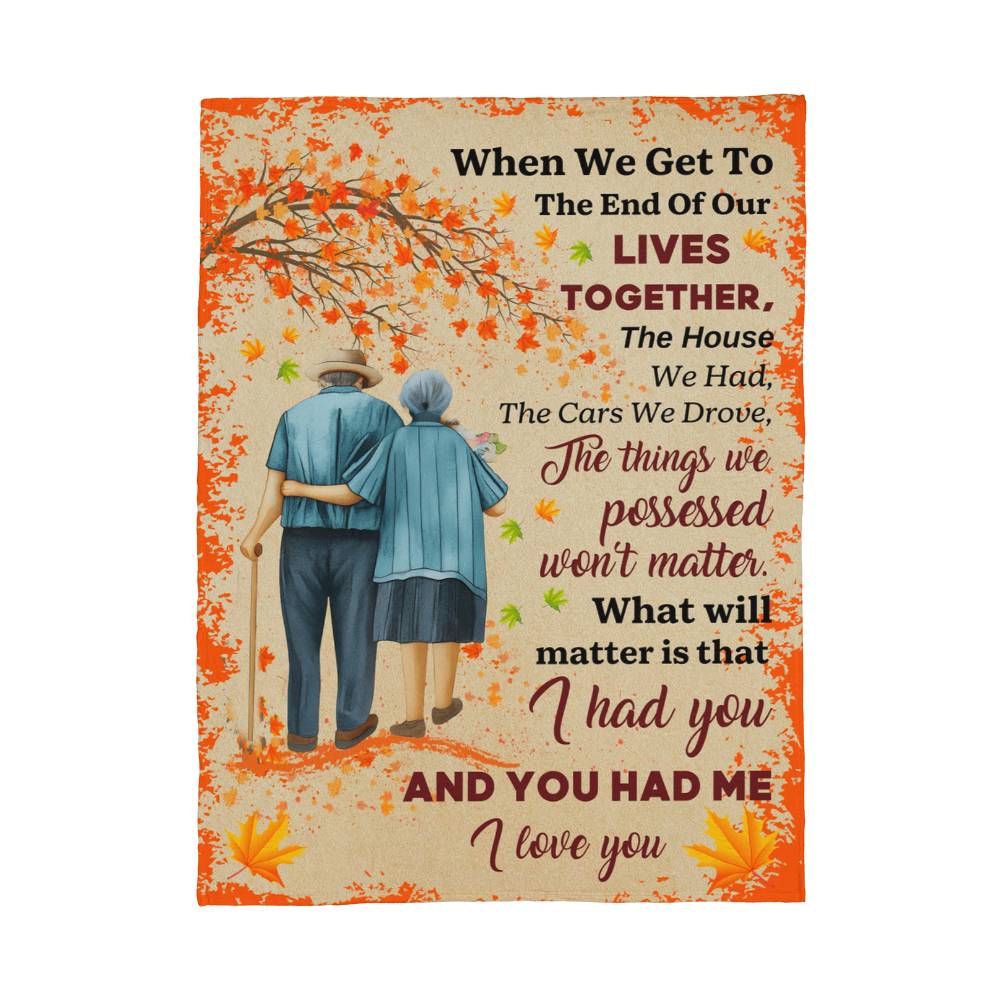 When We Get To The End Of Our Lives Together Blanket – Sentimental Coral Fleece