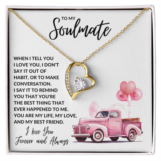 To My Soulmate – When I Tell You (Necklace)
