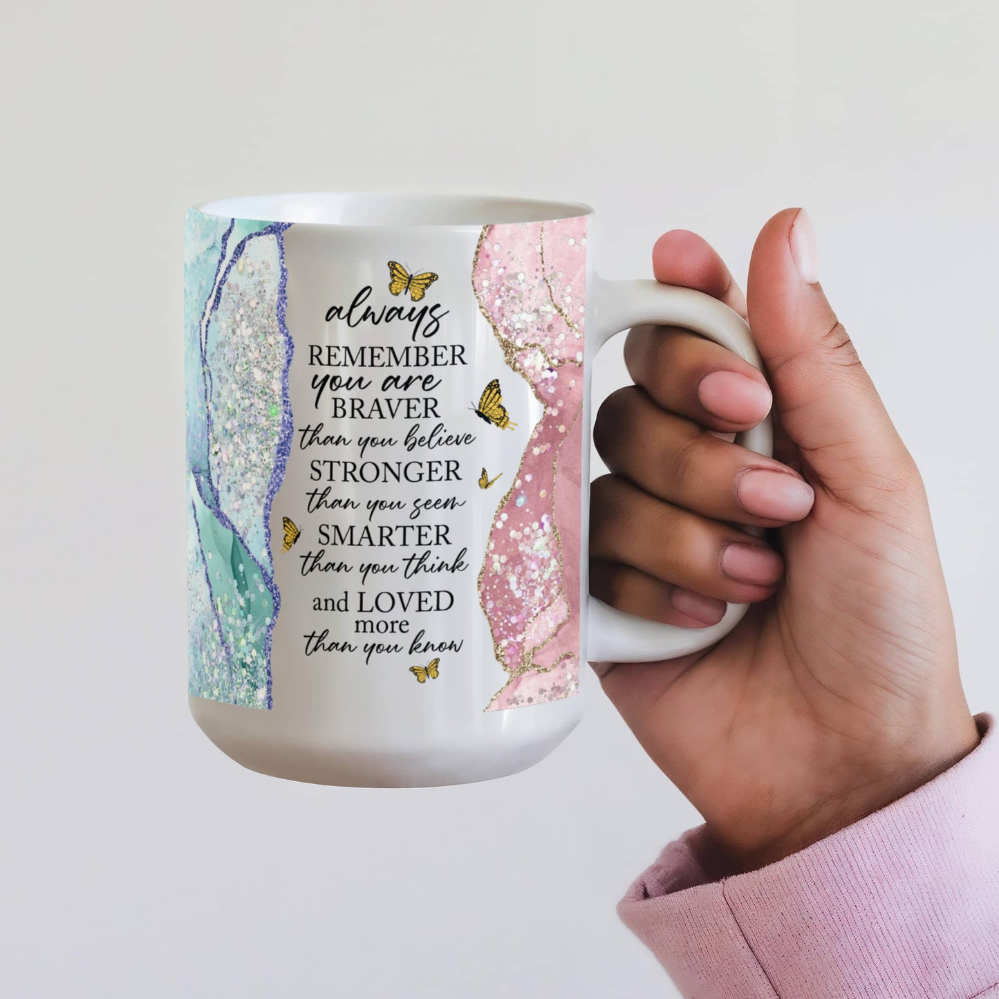 Always Remember You Are Braver Stronger Smarter Loved Mug 15oz