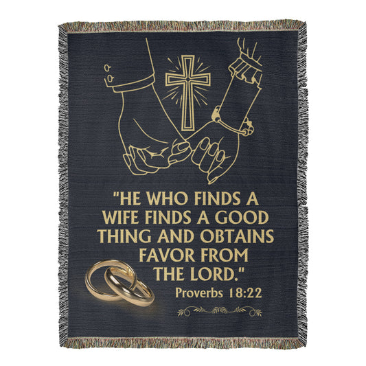 He Who Finds a Wife Woven Blanket – Proverbs 18:22 Faith Gift