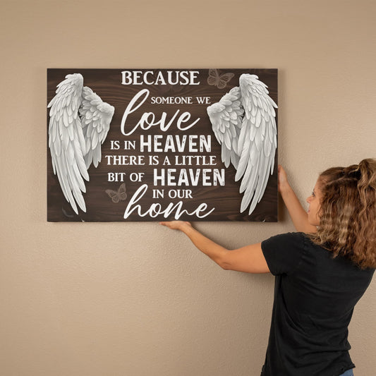 Because Someone We Love Is In Heaven – Memorial Wall Art | Sympathy Gift 36x24