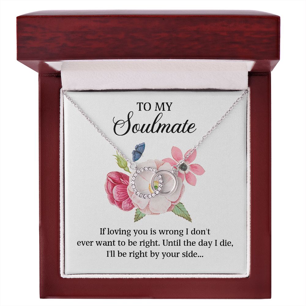 To My Soulmate - I'll Be Right By Your Side