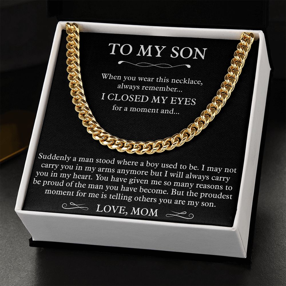 To My Son - I Closed My Eyes For A Moment (Cuban Link Chain)