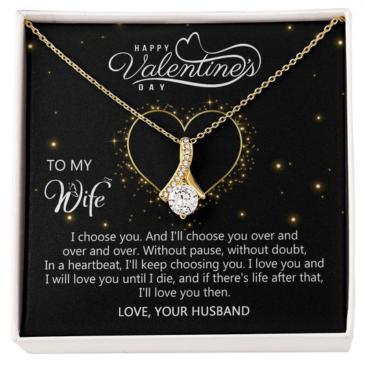 To My Wife - I'll Choose You Over And Over