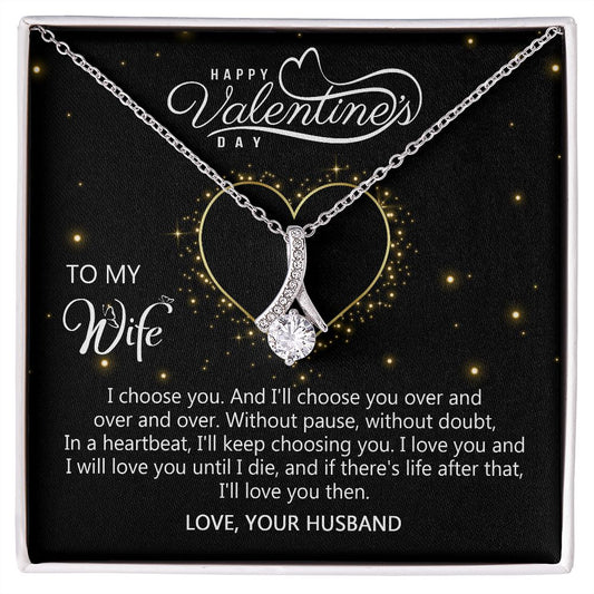 To My Wife - I'll Choose You Over And Over