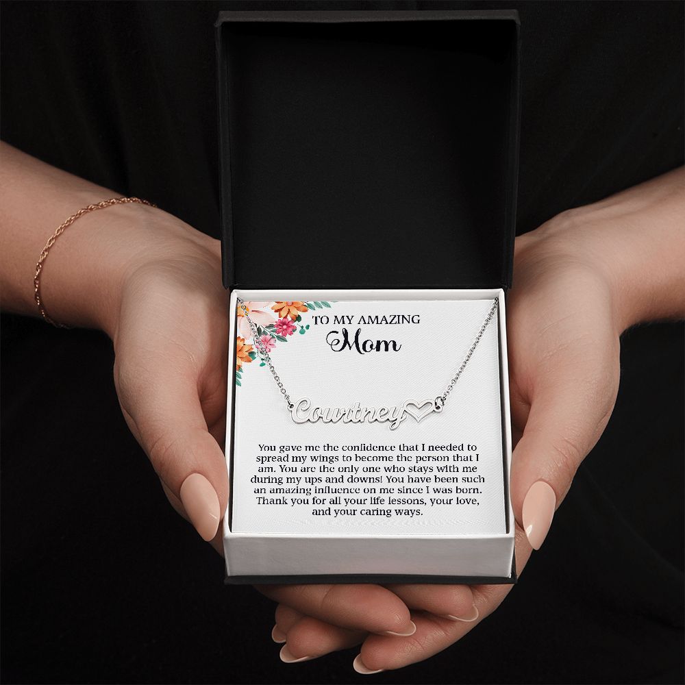 To My Amazing Mom - You Gave Me The Confidence (Custom Name Necklace)