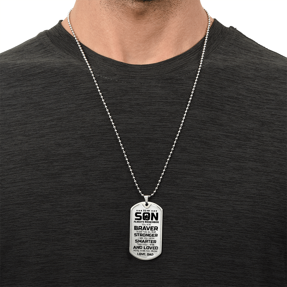 To My Son – Braver Stronger Smarter Dog Tag Gift