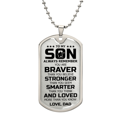To My Son – Braver Stronger Smarter Dog Tag Gift