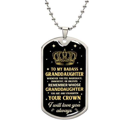 To My Granddaughter – Your Crown Will Never Fall Dog Tag Necklace