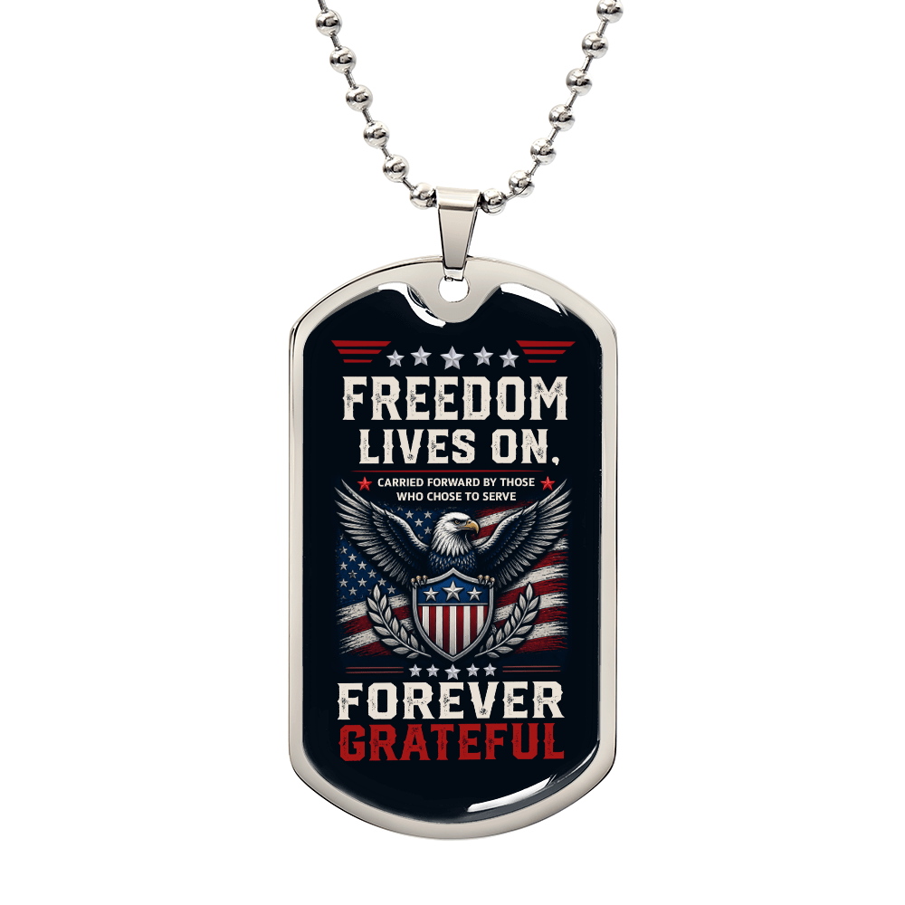 Freedom Lives On Dog Tag – Patriotic Veteran Gift