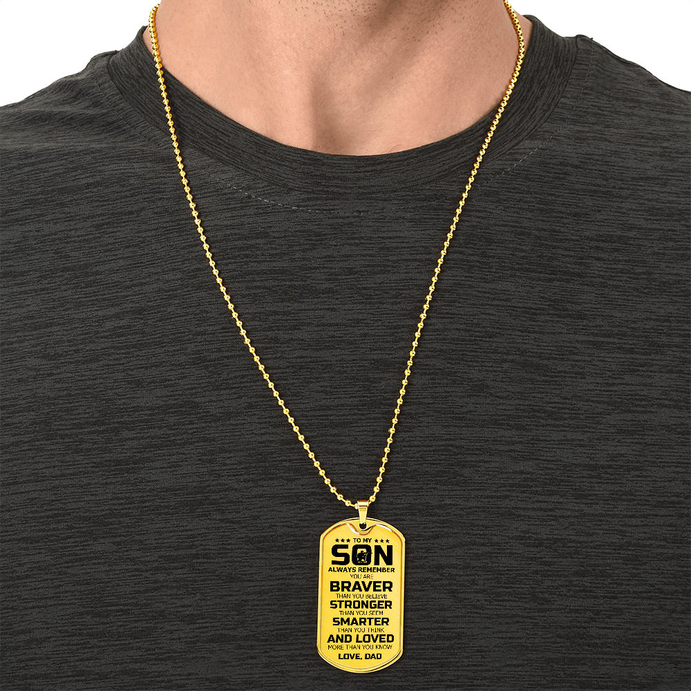 To My Son – Braver Stronger Smarter Dog Tag Gift