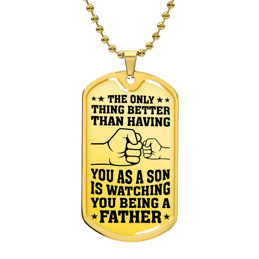 Being a Father Dog Tag – Proud Gift from Dad to Son