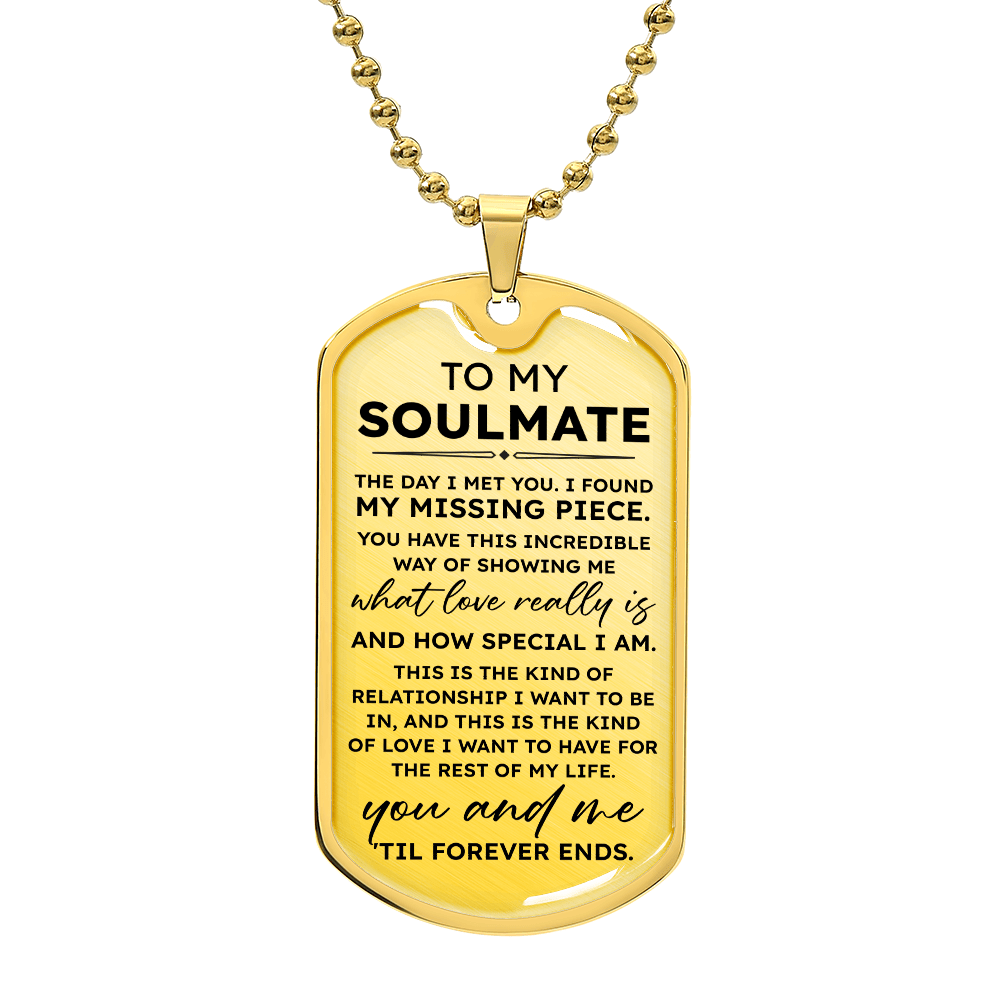 To My Soulmate You and Me Til Forever (Dog Tag Necklace)