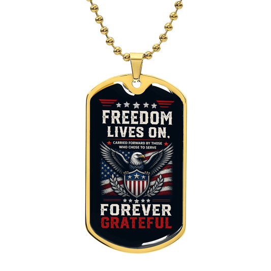 Freedom Lives On Dog Tag – Patriotic Veteran Gift