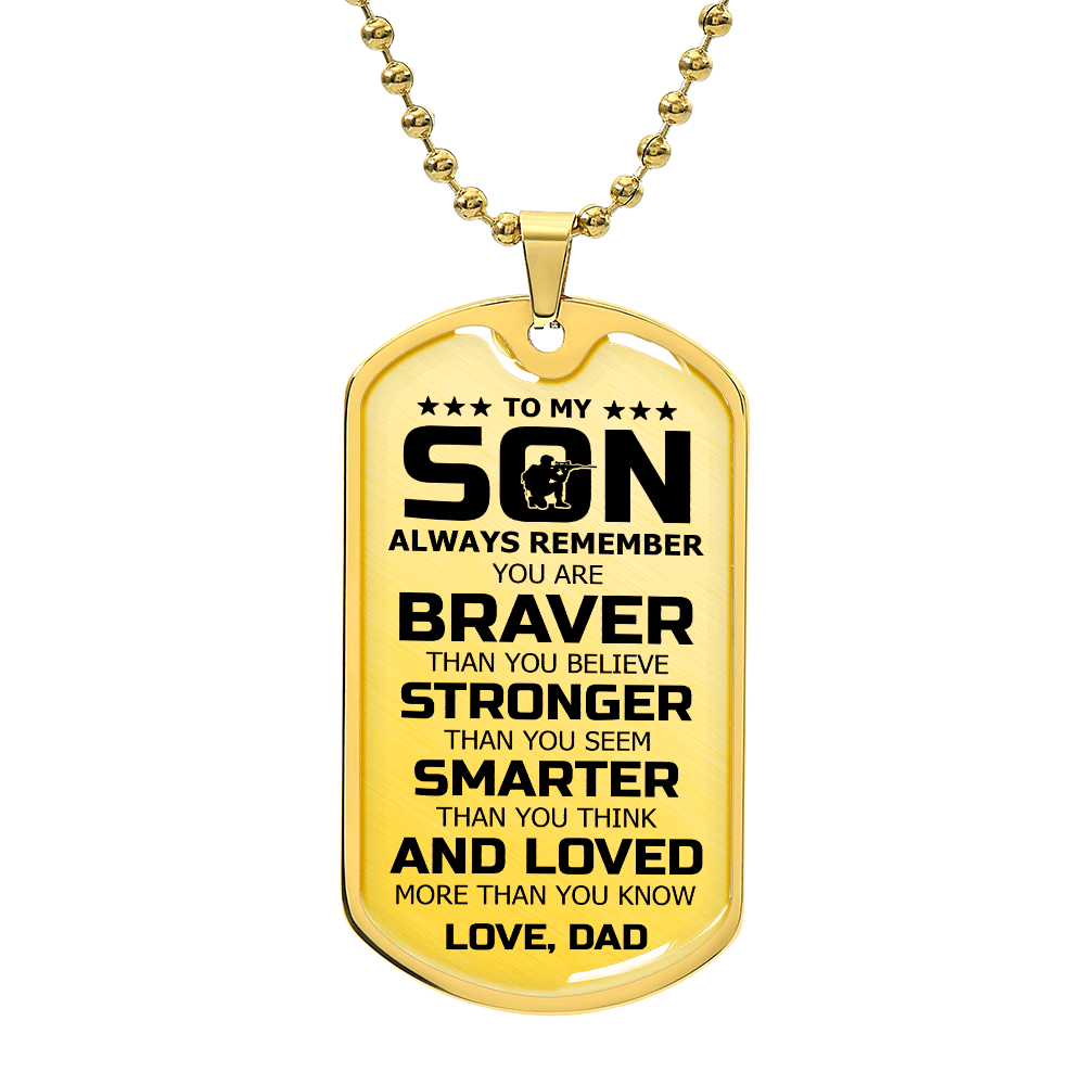 To My Son – Braver Stronger Smarter Dog Tag Gift