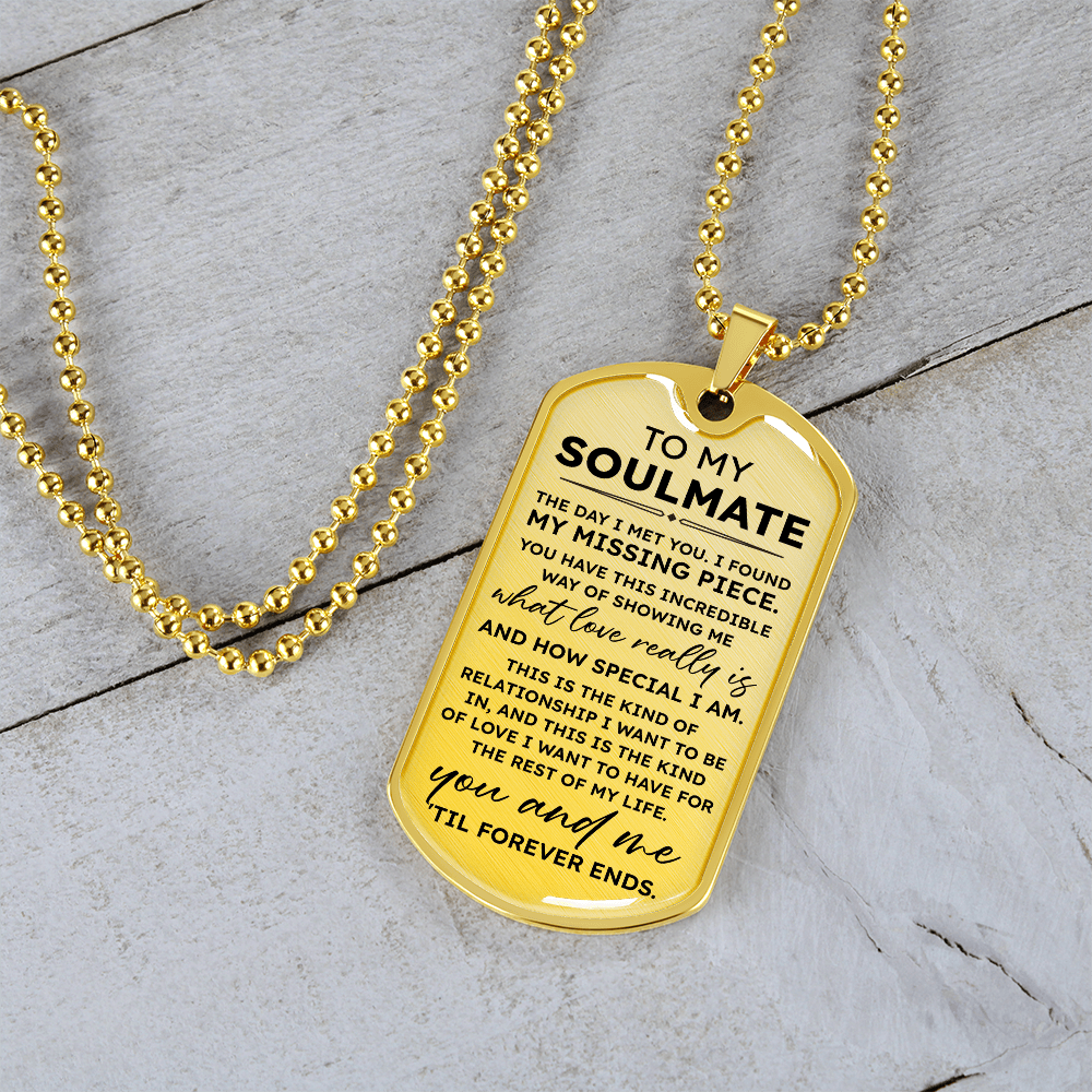 To My Soulmate You and Me Til Forever (Dog Tag Necklace)