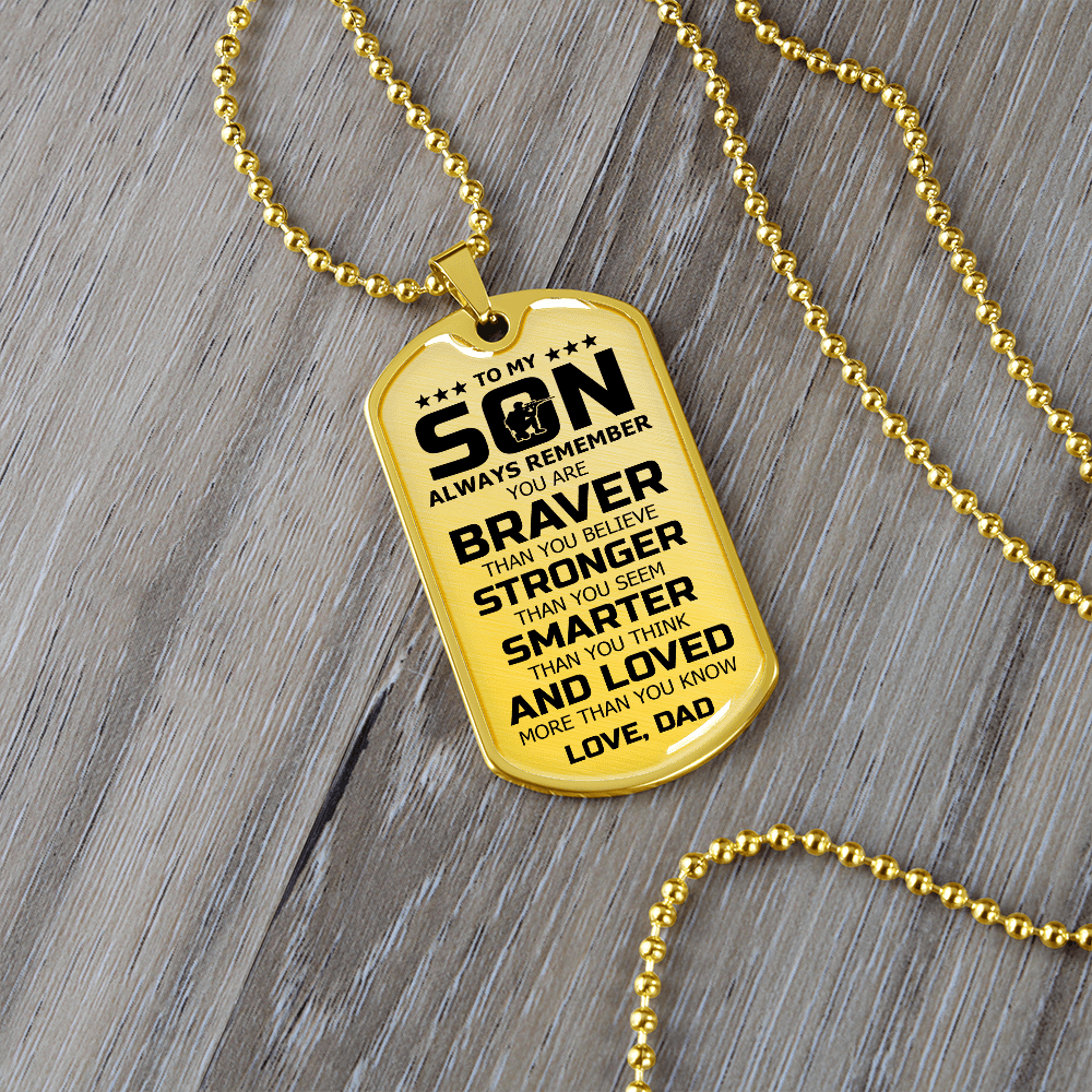 To My Son – Braver Stronger Smarter Dog Tag Gift