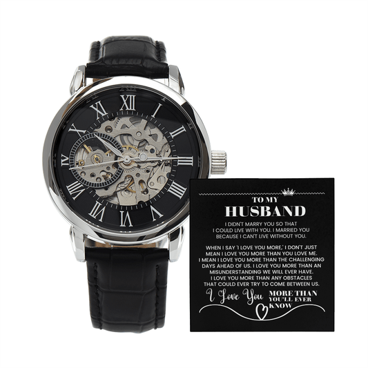 To My Husband – I Choose You Every Single Day Skeleton Watch