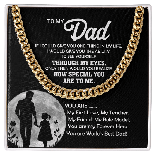 To My Dad – Through My Eyes Cuban Link Chain Gift