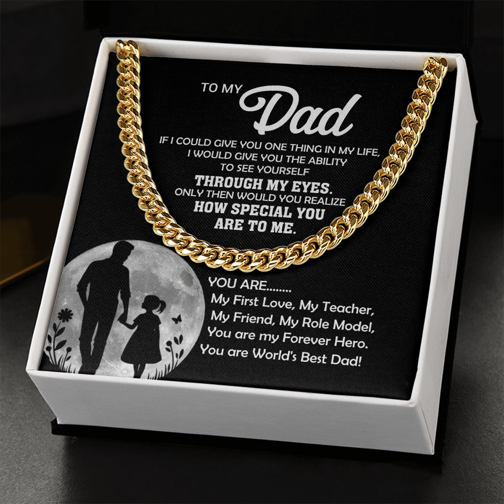 To My Dad – Through My Eyes Cuban Link Chain Gift