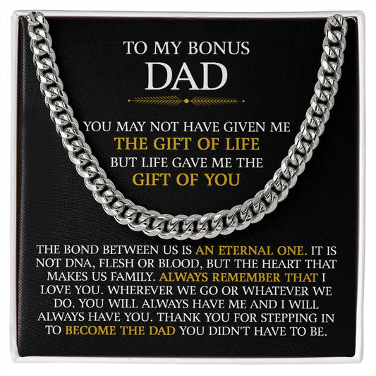 To My Bonus Dad - The Gift Of Life (Cuban Link Chain)