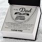 To My Dad – My Strength, Role Model & Best Friend (Cuban Link Chain)