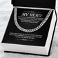 To My Hero Dad – Meaningful Cuban Link Chain Gift