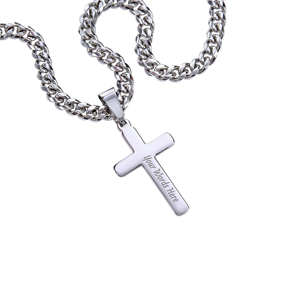 To My Bonus Dad - You Didn't Have You To (Cuban Chain with Artisan Cross Necklace)