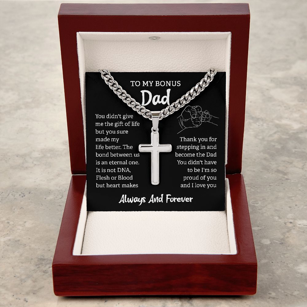 To My Bonus Dad - The Bond Between Us (Cuban Chain with Artisan Cross Necklace)