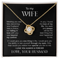 To My Wife – Beyond My Control | Love Knot Necklace