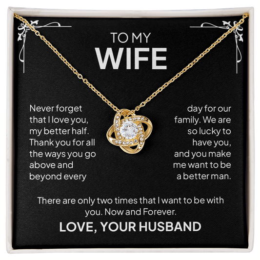 To My Wife – My Better Half Love Knot Necklace