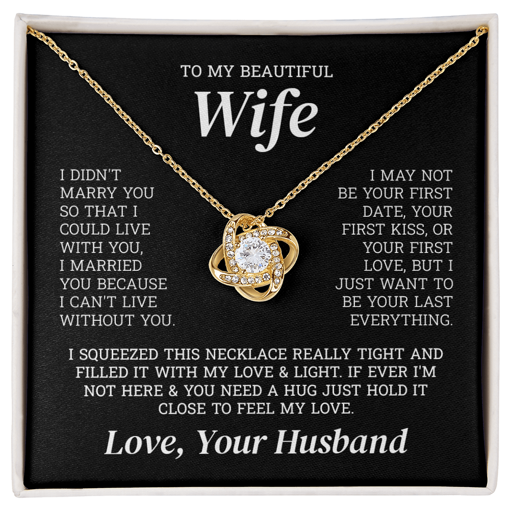 To My Beautiful Wife – Last Everything | Love Knot Necklace