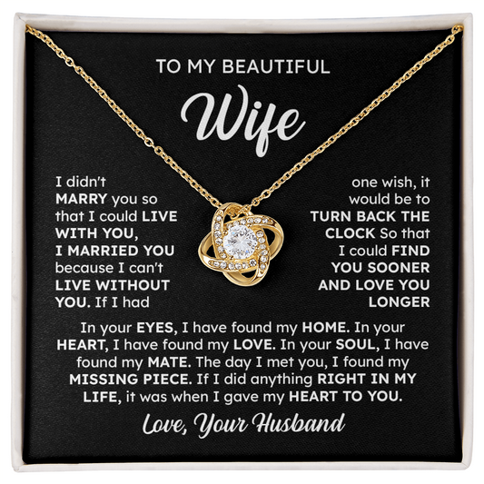 To My Beautiful Wife – Find You Sooner, Love You Longer | Love Knot Necklace