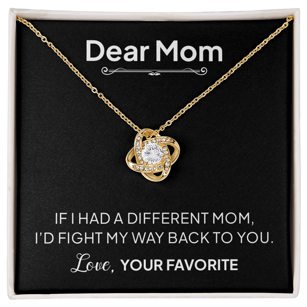 Dear Mom Necklace – I'd Fight My Way Back to You Gift for Mom