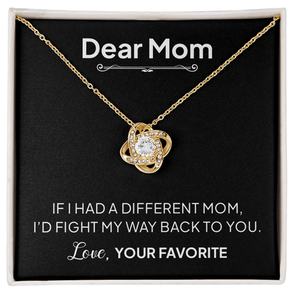Dear Mom Necklace – I'd Fight My Way Back to You Gift for Mom