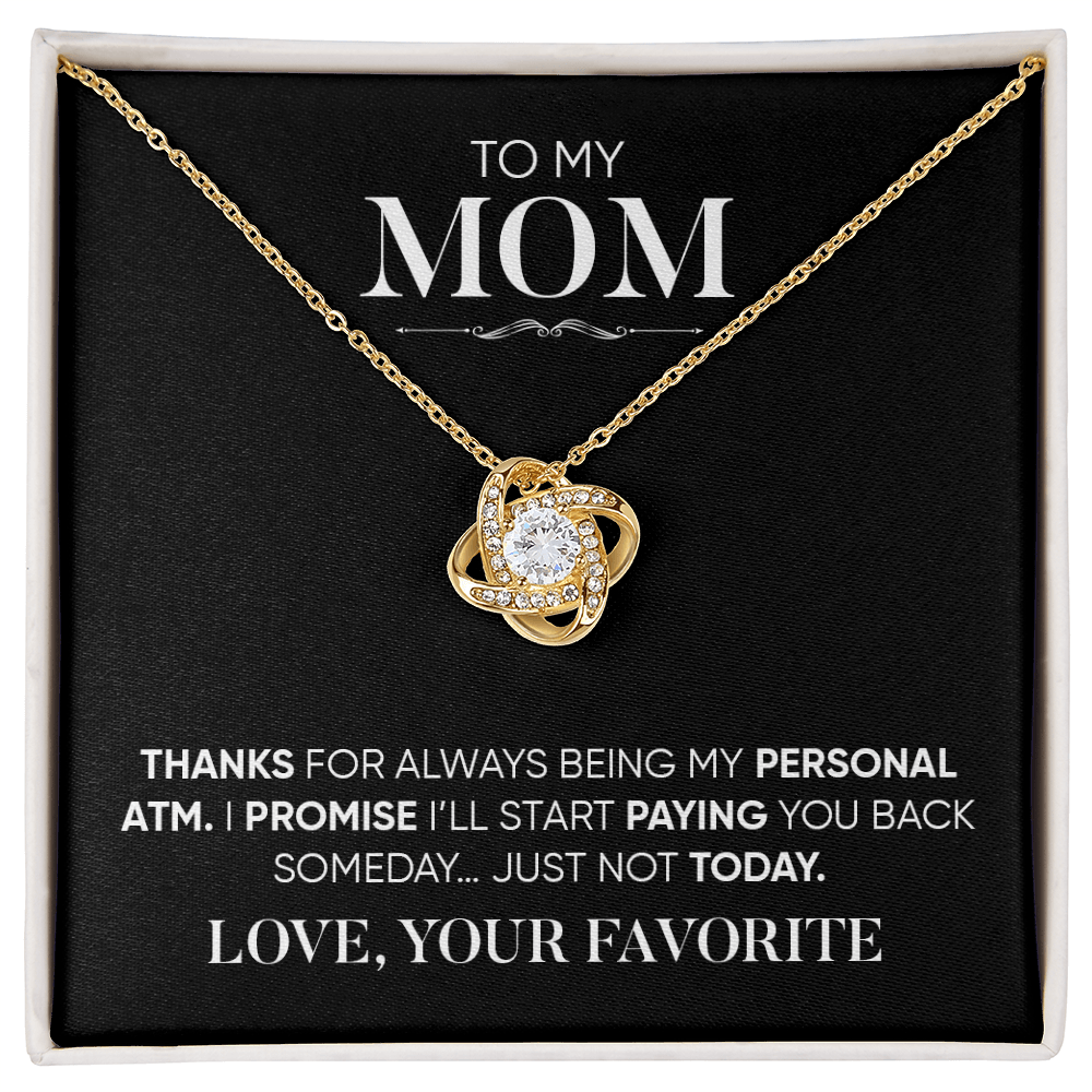 Funny Gift for Mom Necklace – Thanks for Being My Personal ATM