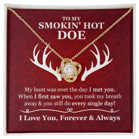 To My Smokin' Hot Doe Love Knot Necklace – Gift for Wife