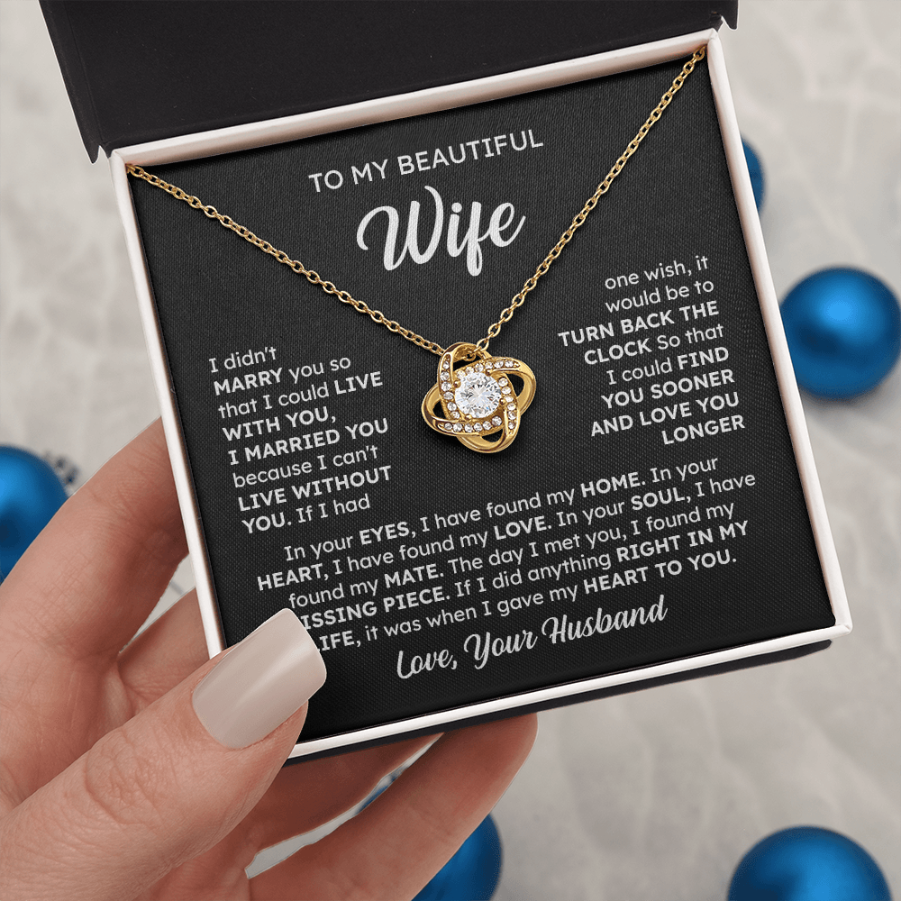 To My Beautiful Wife – Find You Sooner, Love You Longer | Love Knot Necklace